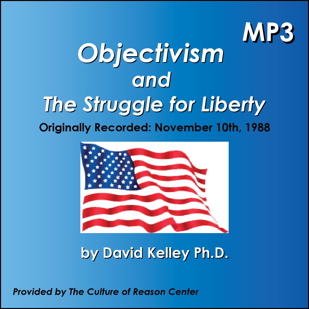 Objectivism and The Struggle for Liberty